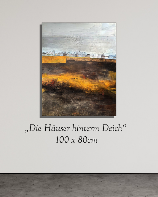 Abstraktes Ölgemälde „Die Häuser hinterm Deich“ mit ausgeprägter Struktur und Craquelé-Himmel, 100x80cm.